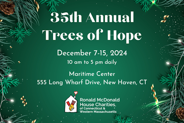 35th Annual Trees of Hope, Supporting Ronald McDonald House of CT